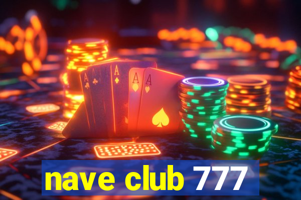 nave club 777